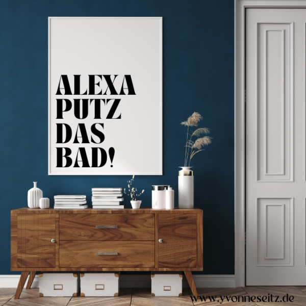 PRINT DRUCKVORLAGE PDF A4 POSTER - Alexa putz das Bad - Printable PDF-Datei zum selber drucken – Bild 4