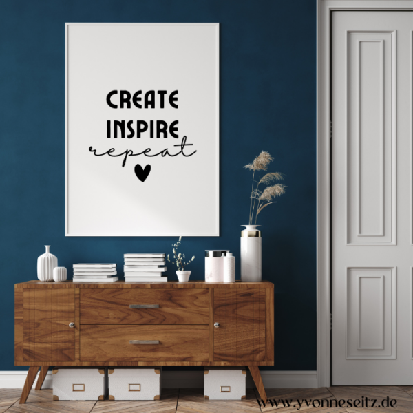 PRINT DRUCKVORLAGE PDF A4 POSTER - CREATE INSPIRE REPEAT - Printable PDF-Datei zum selber drucken – Bild 3